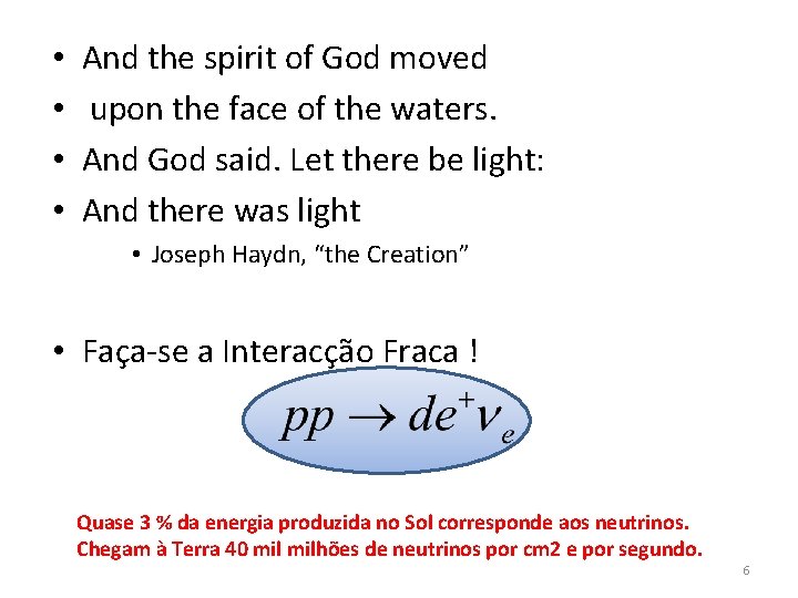  • • And the spirit of God moved upon the face of the