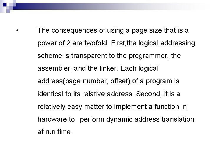  • The consequences of using a page size that is a power of