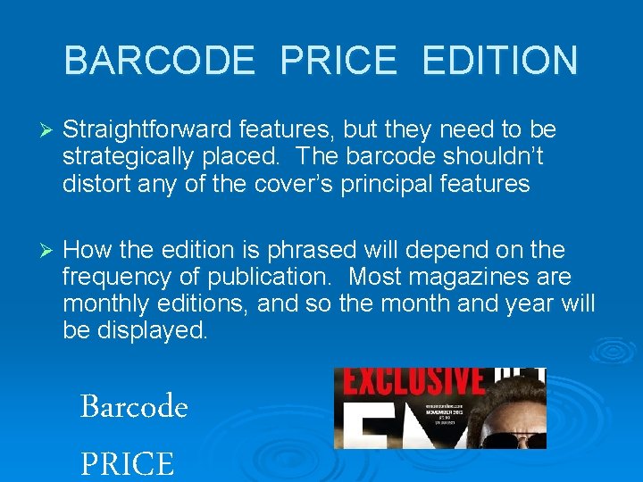 BARCODE PRICE EDITION Ø Straightforward features, but they need to be strategically placed. The