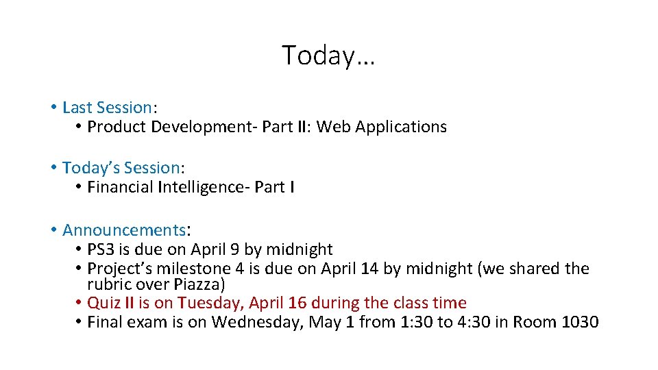 Today… • Last Session: • Product Development- Part II: Web Applications • Today’s Session: