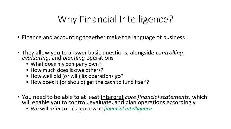 Why Financial Intelligence? • Finance and accounting together make the language of business •