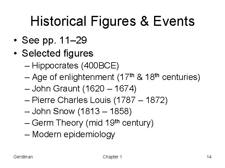 Historical Figures & Events • See pp. 11– 29 • Selected figures – Hippocrates