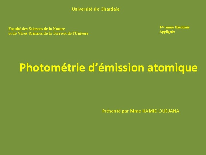 Université de Ghardaïa Faculté des Sciences de la Nature et de Vie et Sciences Université de Ghardaïa Faculté des Sciences de la Nature et de Vie et Sciences
