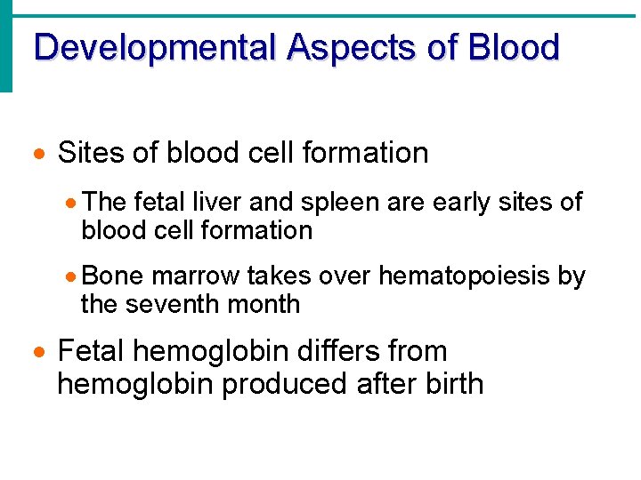 Developmental Aspects of Blood · Sites of blood cell formation · The fetal liver
