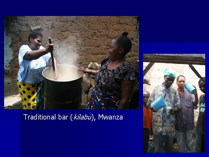 Traditional bar (kilabu), Mwanza 