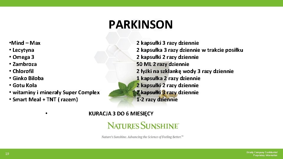 PARKINSON • Mind – Max 2 kapsułki 3 razy dziennie • Lecytyna 2 kapsułka PARKINSON • Mind – Max 2 kapsułki 3 razy dziennie • Lecytyna 2 kapsułka