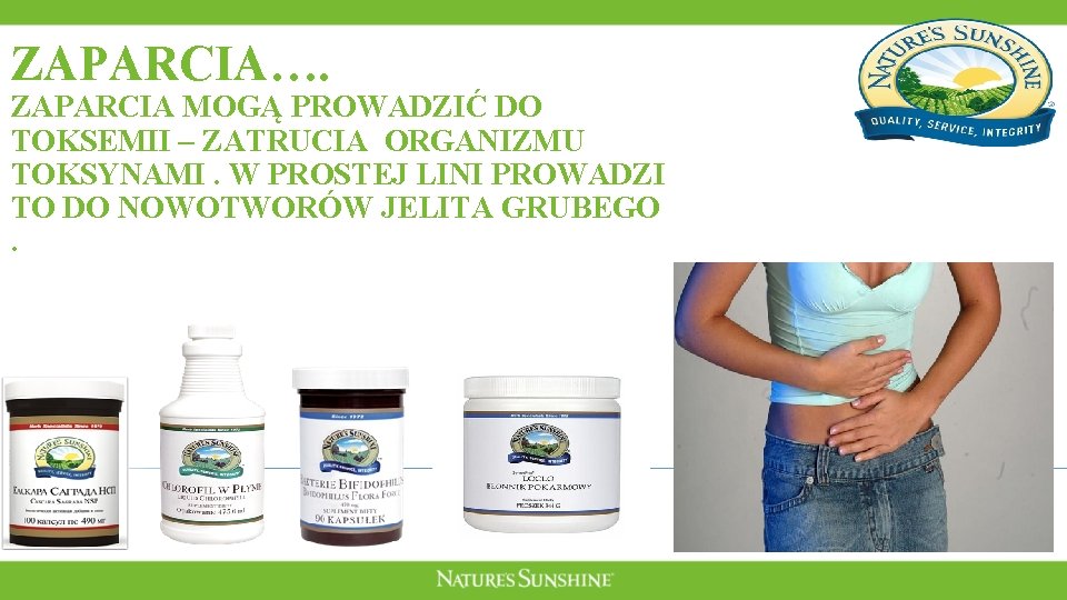 ZAPARCIA…. ZAPARCIA MOGĄ PROWADZIĆ DO TOKSEMII – ZATRUCIA ORGANIZMU TOKSYNAMI. W PROSTEJ LINI PROWADZI ZAPARCIA…. ZAPARCIA MOGĄ PROWADZIĆ DO TOKSEMII – ZATRUCIA ORGANIZMU TOKSYNAMI. W PROSTEJ LINI PROWADZI