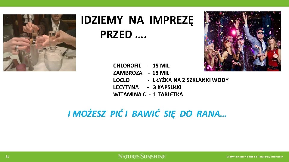 IDZIEMY NA IMPREZĘ PRZED …. CHLOROFIL - 15 MIL ZAMBROZA - 15 MIL LOCLO IDZIEMY NA IMPREZĘ PRZED …. CHLOROFIL - 15 MIL ZAMBROZA - 15 MIL LOCLO