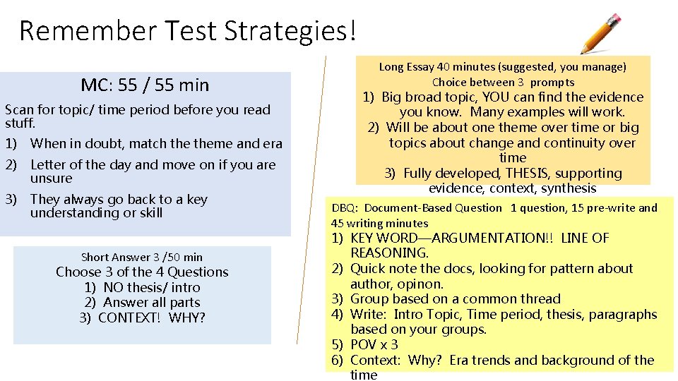 Remember Test Strategies! MC: 55 / 55 min Scan for topic/ time period before