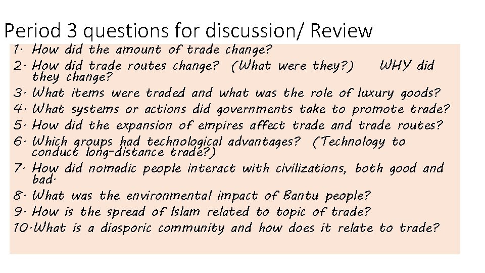 Period 3 questions for discussion/ Review 1. How did the amount of trade change?