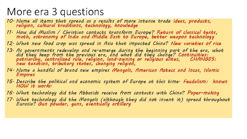 More era 3 questions 10. Name all items that spread as a results of