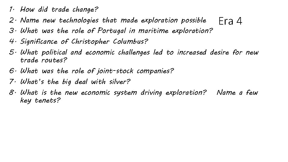 1. 2. 3. 4. 5. How did trade change? Name new technologies that made
