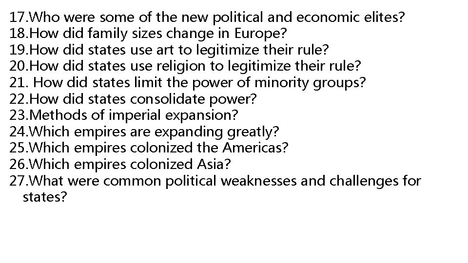 17. Who were some of the new political and economic elites? 18. How did