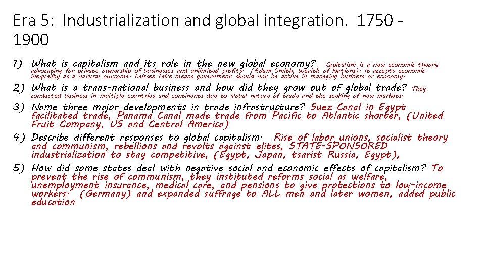 Era 5: Industrialization and global integration. 1750 1900 1) What is capitalism and its