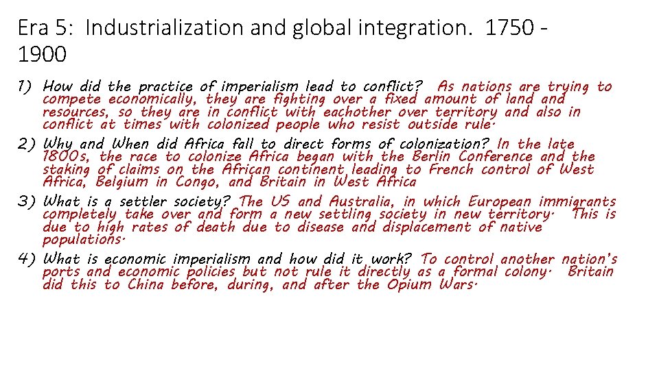 Era 5: Industrialization and global integration. 1750 1900 1) How did the practice of