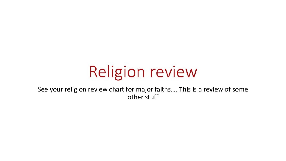 Religion review See your religion review chart for major faiths…. This is a review