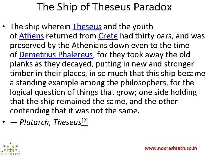 The Ship of Theseus Paradox • The ship wherein Theseus and the youth of