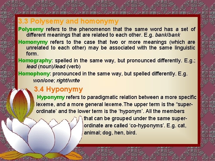 3. 3 Polysemy and homonymy Polysemy refers to the phenomenon that the same word