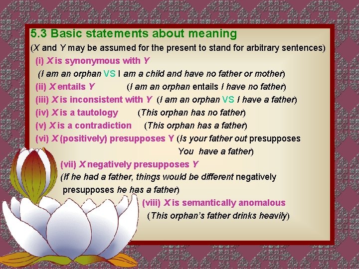 5. 3 Basic statements about meaning (X and Y may be assumed for the