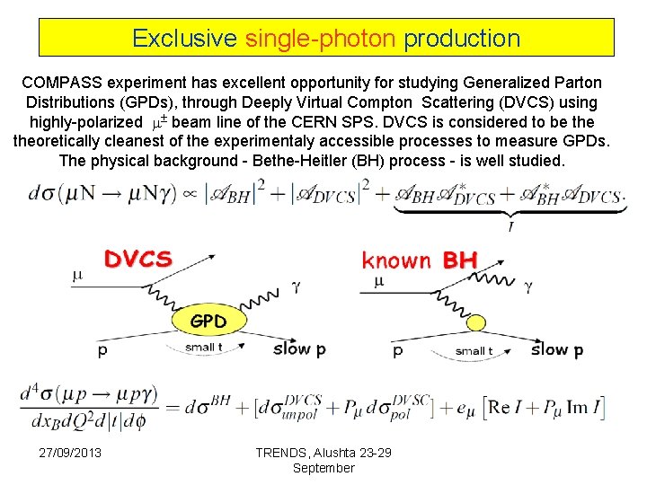 Exclusive single-photon production COMPASS experiment has excellent opportunity for studying Generalized Parton Distributions (GPDs),