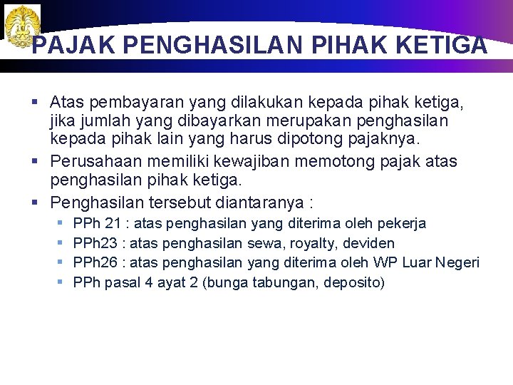 PAJAK PENGHASILAN PIHAK KETIGA § Atas pembayaran yang dilakukan kepada pihak ketiga, jika jumlah