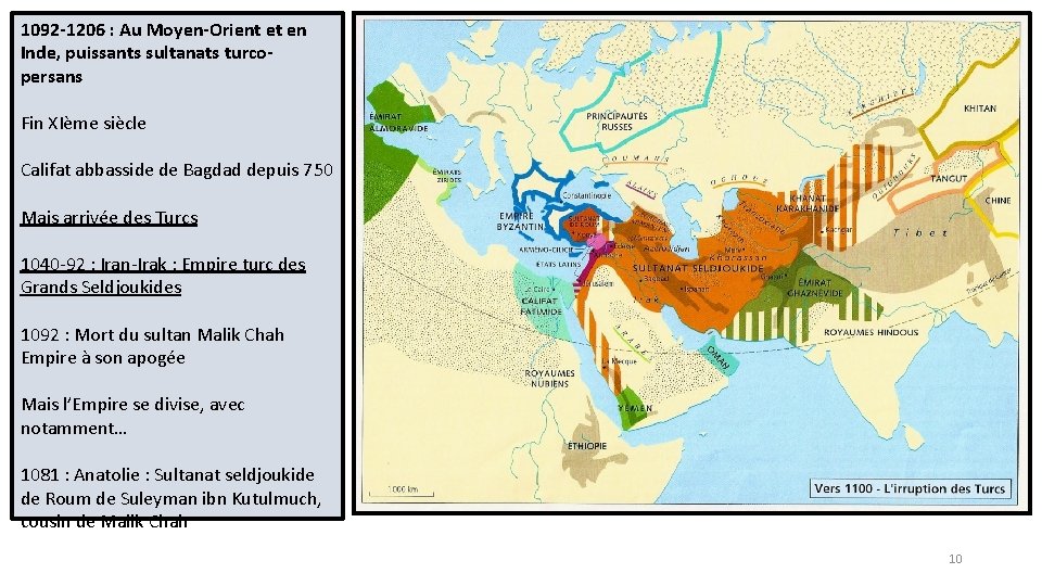 1092 -1206 : Au Moyen-Orient et en Inde, puissants sultanats turcopersans Fin XIème siècle