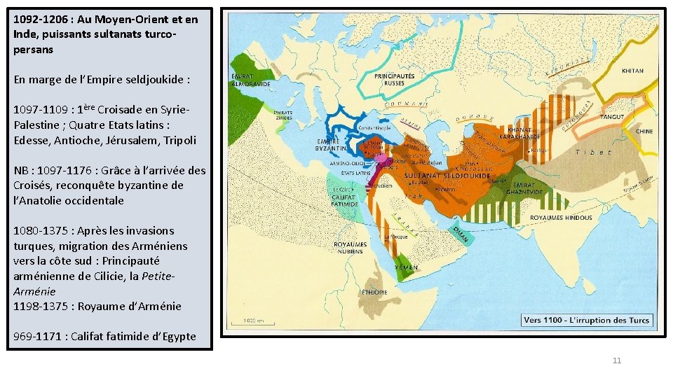 1092 -1206 : Au Moyen-Orient et en Inde, puissants sultanats turcopersans En marge de