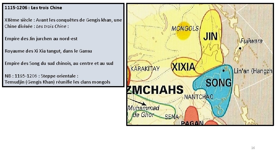 1115 -1206 : Les trois Chine XIIème siècle : Avant les conquêtes de Gengis