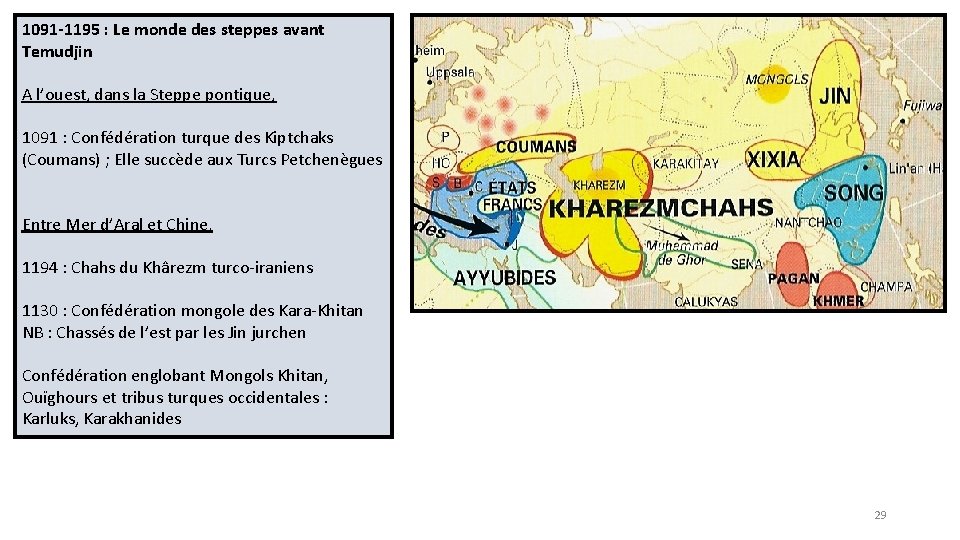 1091 -1195 : Le monde des steppes avant Temudjin A l’ouest, dans la Steppe