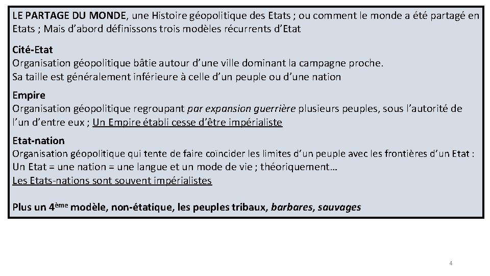 LE PARTAGE DU MONDE, une Histoire géopolitique des Etats ; ou comment le monde