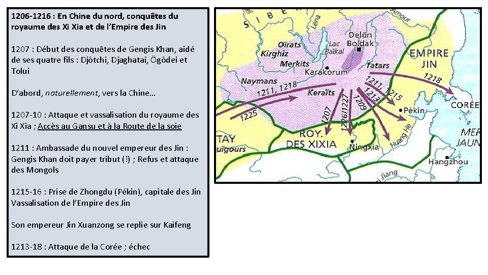 1206 -1216 : En Chine du nord, conquêtes du royaume des Xi Xia et