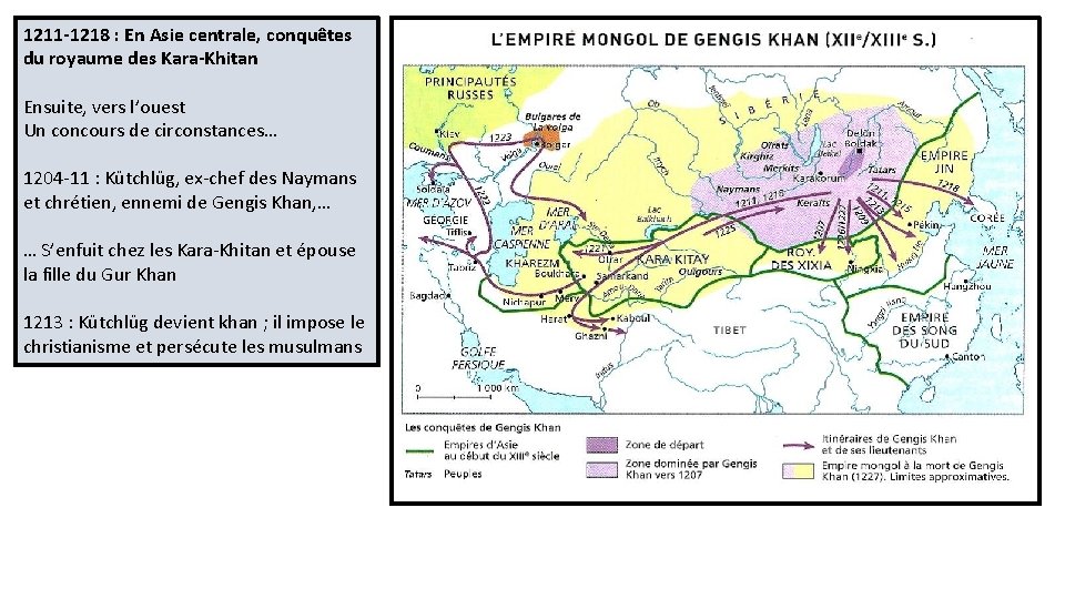 1211 -1218 : En Asie centrale, conquêtes du royaume des Kara-Khitan Ensuite, vers l’ouest