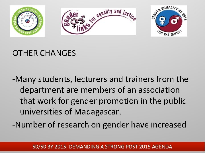 OTHER CHANGES -Many students, lecturers and trainers from the department are members of an