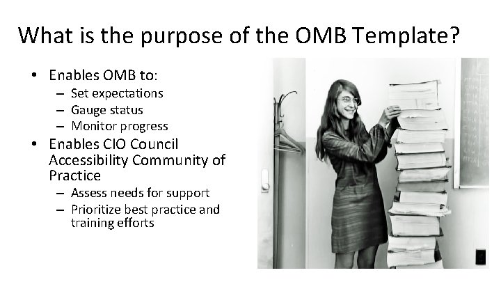 What is the purpose of the OMB Template? • Enables OMB to: – Set