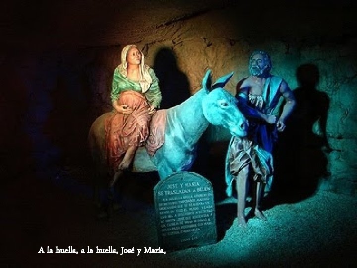 A la huella, a la huella, José y María, 