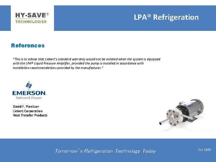 LPA® Refrigeration References “This is to advise that Liebert's standard warranty would not be