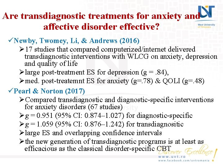 Are transdiagnostic treatments for anxiety and affective disorder effective? üNewby, Twomey, Li, & Andrews