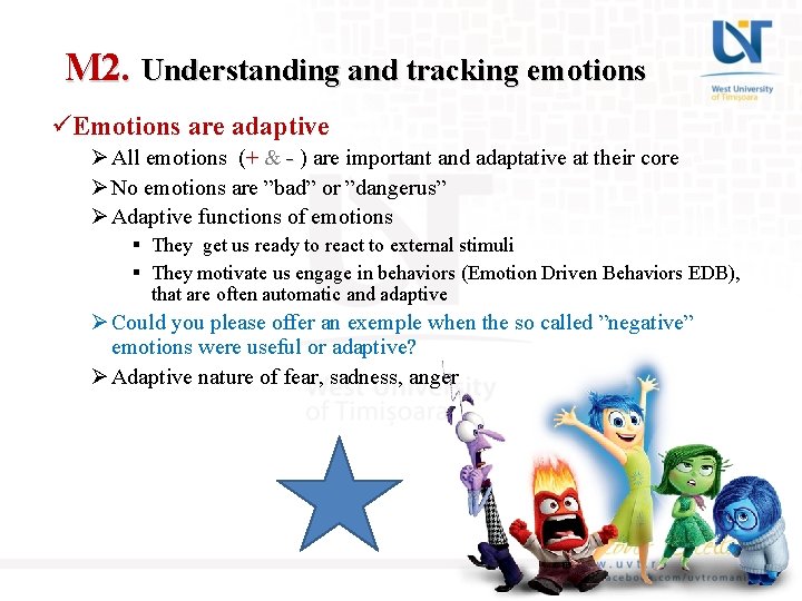 M 2. Understanding and tracking emotions üEmotions are adaptive Ø All emotions (+ &