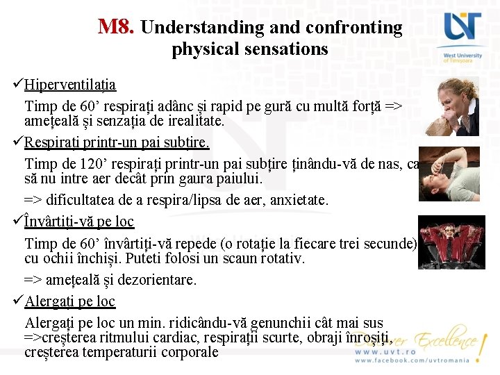 M 8. Understanding and confronting physical sensations üHiperventilația Timp de 60’ respirați adânc și