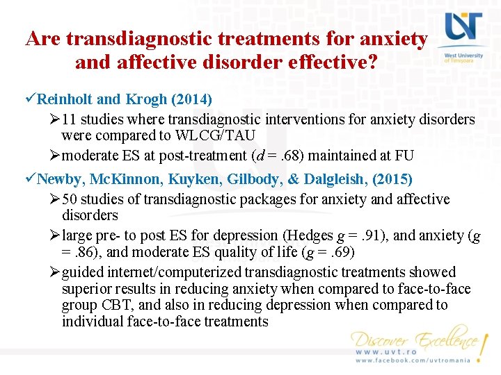 Are transdiagnostic treatments for anxiety and affective disorder effective? üReinholt and Krogh (2014) Ø