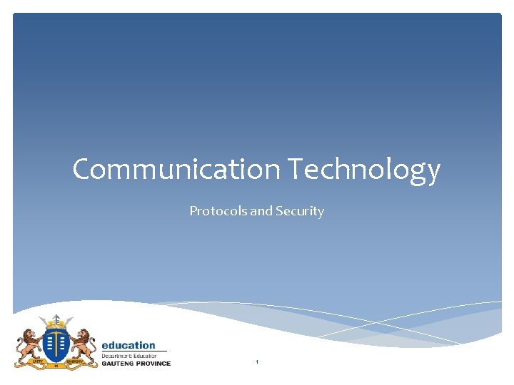 Communication Technology Protocols and Security 1 
