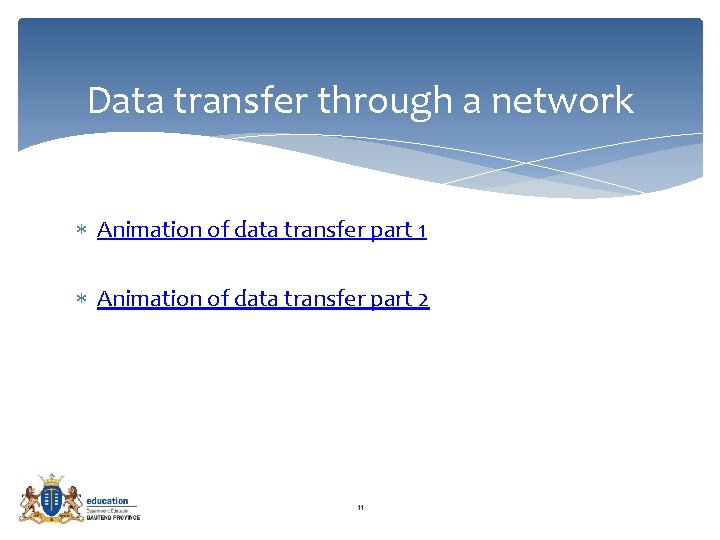 Data transfer through a network Animation of data transfer part 1 Animation of data