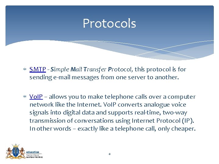 Protocols SMTP - Simple Mail Transfer Protocol, this protocol is for sending e-mail messages