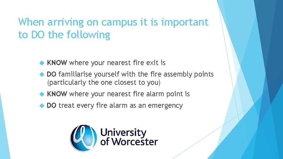 When arriving on campus it is important to DO the following KNOW where your When arriving on campus it is important to DO the following KNOW where your