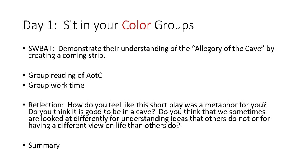 Day 1: Sit in your Color Groups • SWBAT: Demonstrate their understanding of the