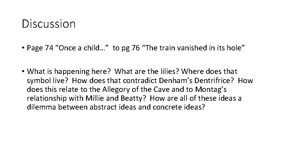 Discussion • Page 74 “Once a child…” to pg 76 “The train vanished in