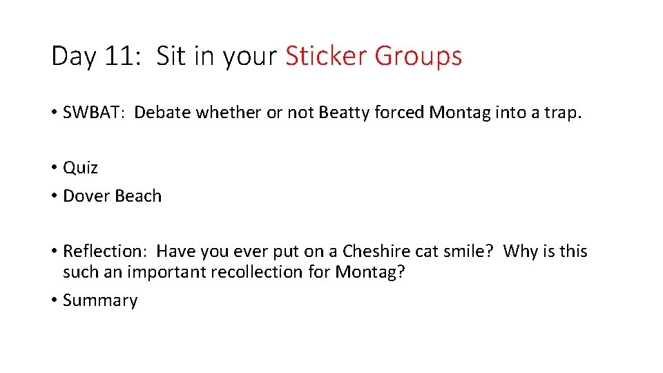 Day 11: Sit in your Sticker Groups • SWBAT: Debate whether or not Beatty