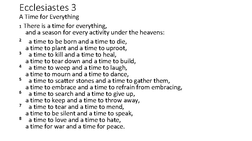Ecclesiastes 3 A Time for Everything 1 There is a time for everything, and