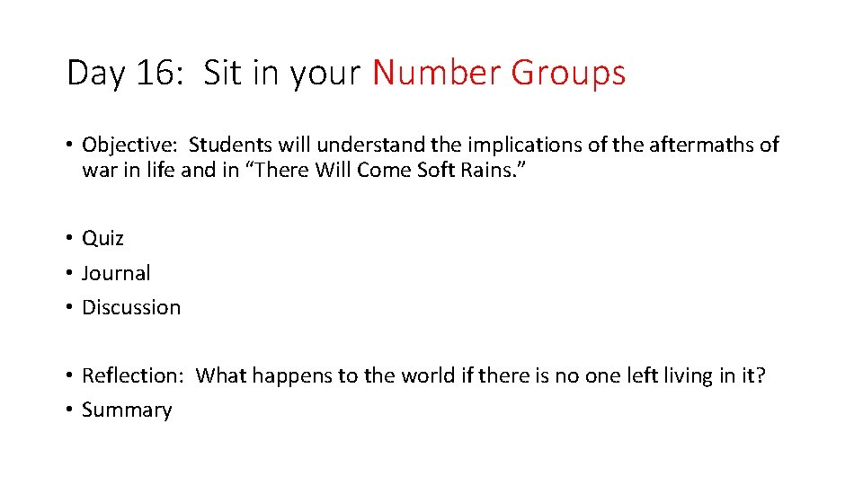 Day 16: Sit in your Number Groups • Objective: Students will understand the implications