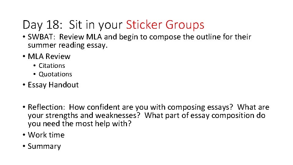 Day 18: Sit in your Sticker Groups • SWBAT: Review MLA and begin to